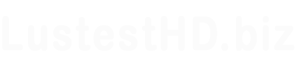 Lustesthd.forum | Official Website | Lustesthd.cv